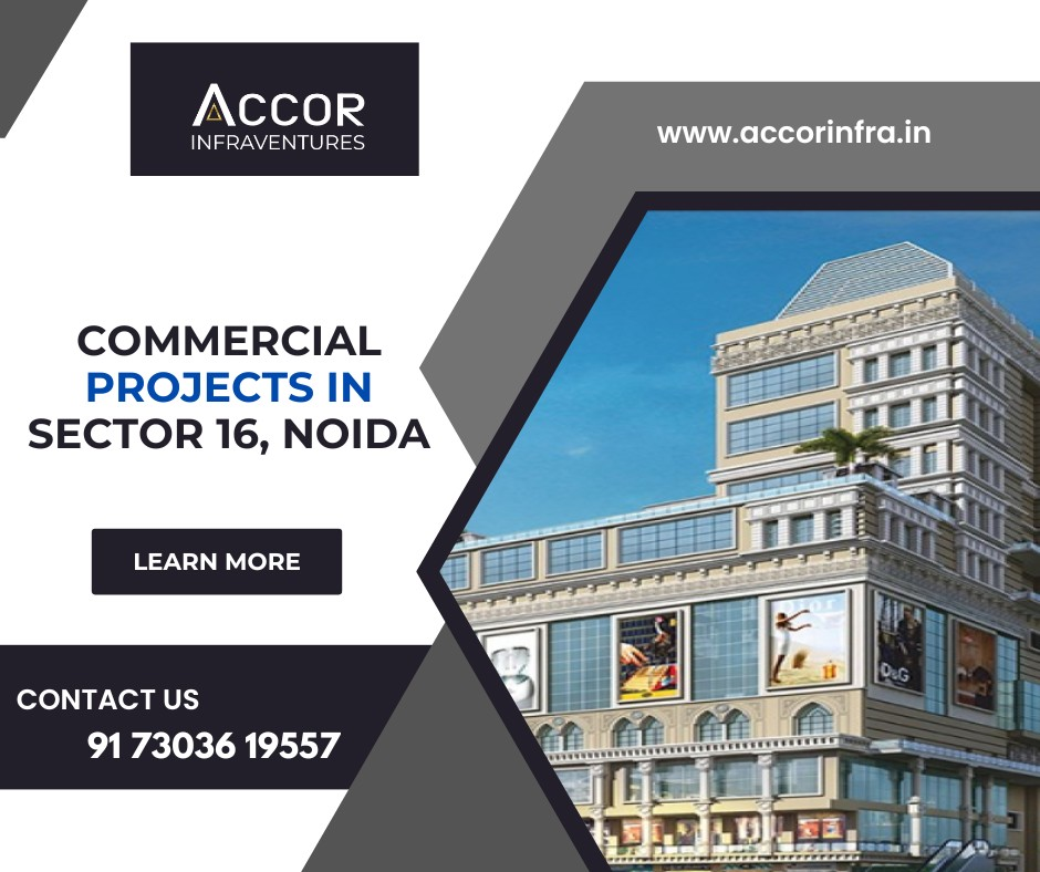 Searching For Commercial Projects in Sector 16, Noida